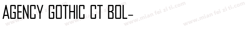 Agency Gothic CT Bol字体转换